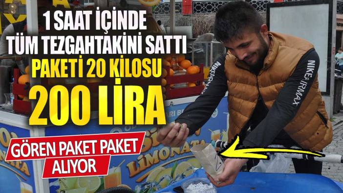 Kilosu 200 paketi 20 lira 1 saat içinde tüm tezgahtakini sattı gören paket paket alıyor