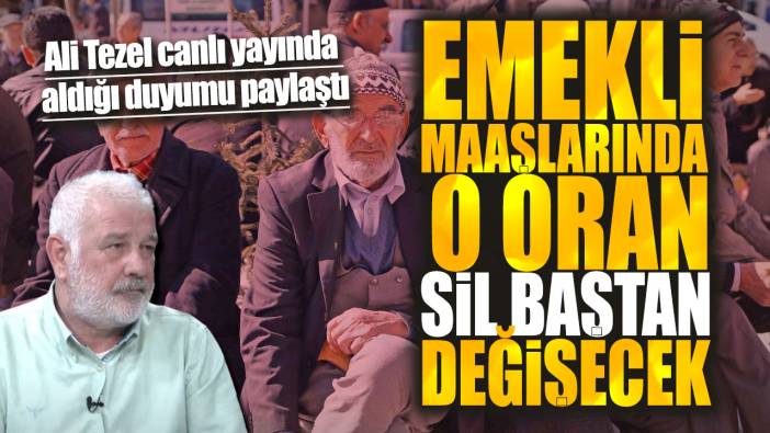 Ali Tezel canlı yayında aldığı duyumu paylaştı! Emekli maaşlarında o oran sil baştan değişecek