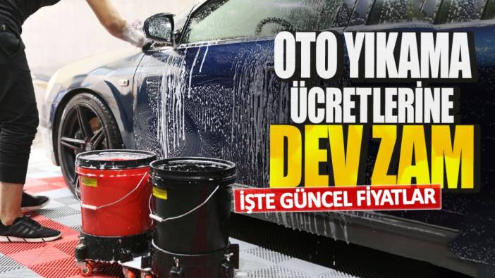 Oto yıkama ücretlerine dev zam! İşte güncel fiyatlar