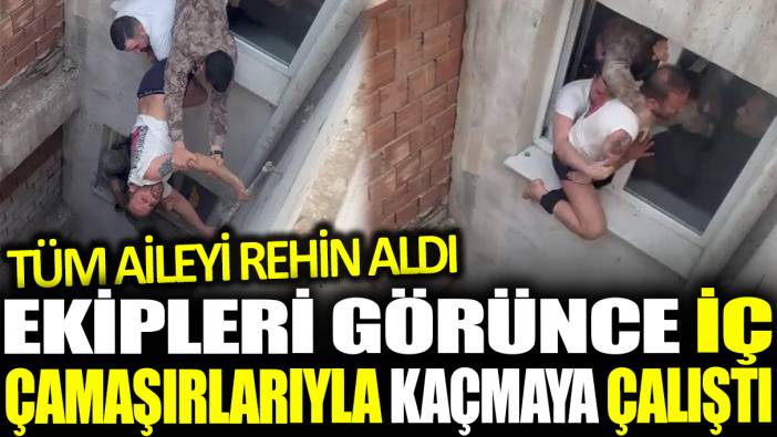 Eşini ve 2 çocuğunu rehin aldı! Saatlerce direndikten sonra kaçmaya çalıştı: Film gibi operasyonla yakalandı