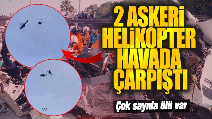 Malezya'da 2 askeri helikopter çarpıştı! 10 ölü