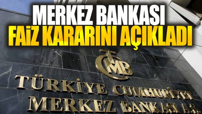 Son dakika...Merkez Bankası faiz kararını açıkladı