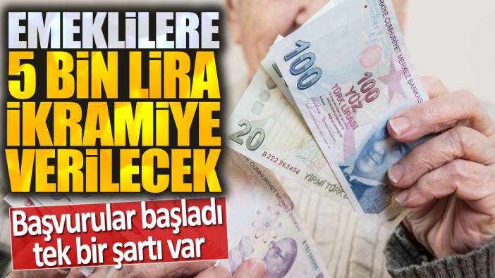 Emeklilere 5 bin lira bayram ikramiyesi verilecek: Başvurular başladı tek şart duyuruldu