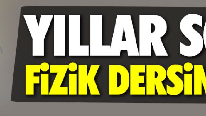 Muharrem İnce yıllar sonra fizik dersine girdi