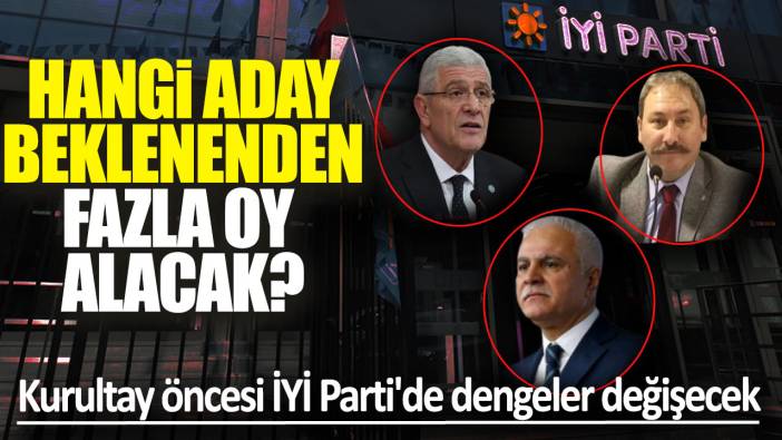 Kurultay öncesi İYİ Parti'de dengeler değişecek! Hangi aday beklenenden daha fazla oy alacak