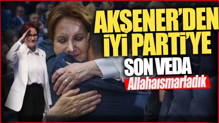 Son dakika... Kurultay'da aday olmayan Akşener'den veda konuşması