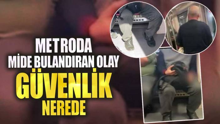 Metroda mide bulandıran olay! Güvenlik nerede