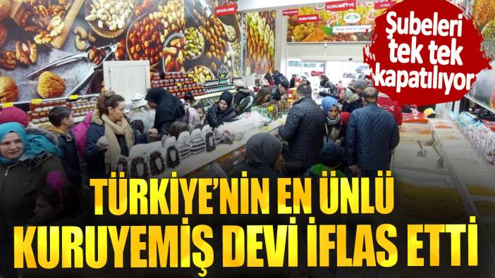 Türkiye’nin en ünlü kuruyemiş devi iflas etti! Şubeleri tek tek kapatılıyor