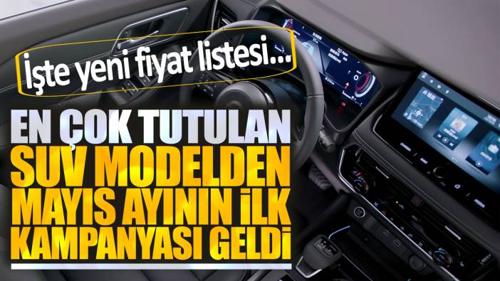 En çok tutulan SUV model mayıs ayının ilk kampanyasını duyurdu