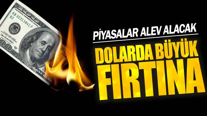 Dolarda büyük fırtına