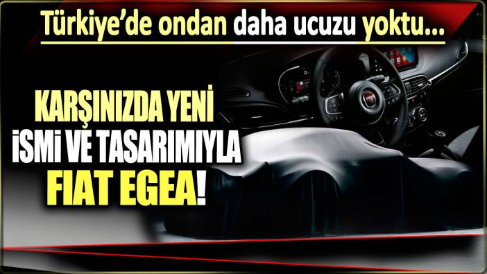 Fiat Egea yenilendi: İşte yeni ismi ve yeni tasarımıyla Egea...