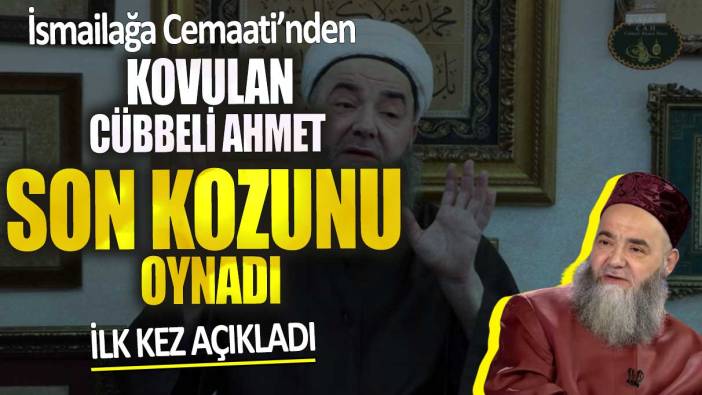 İsmailağa Cemaati’nden kovulan Cübbeli Ahmet son kozunu oynadı