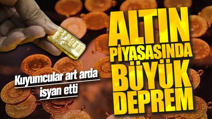 Altın piyasasında büyük deprem