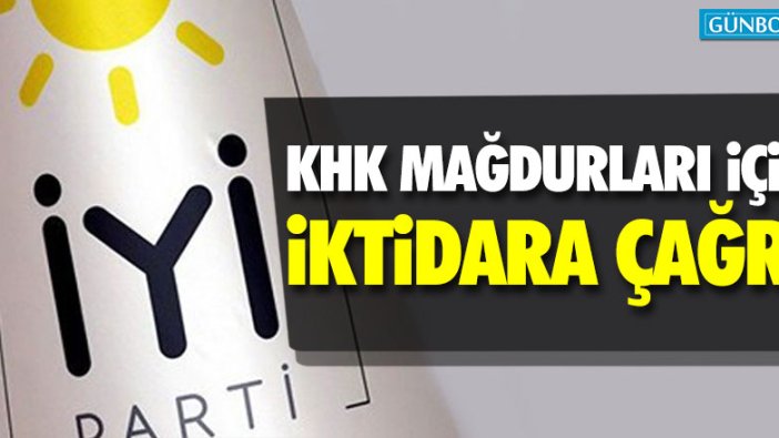 İYİ Parti'den KHK mağdurları için iktidara çağrı