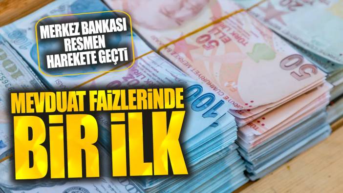 Merkez Bankası resmen harekete geçti: Mevduat faizlerinde bir ilk