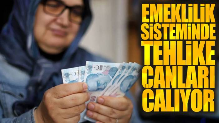 Emeklilik sisteminde tehlike çanları çalıyor