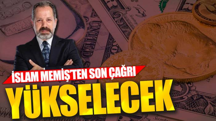 İslam Memiş’ten son çağrı: Yükselecek