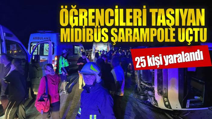 Öğrencileri taşıyan midibüs şarampole uçtu: 25 yaralı