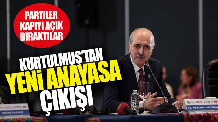 Numan Kurtulmuş'tan yeni anayasa çıkışı: Partiler kapıyı açık bıraktılar