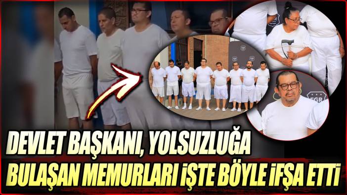 El Salvador'da Devlet Başkanı yolsuzluğa bulaşan memurları işte böyle ifşa etti