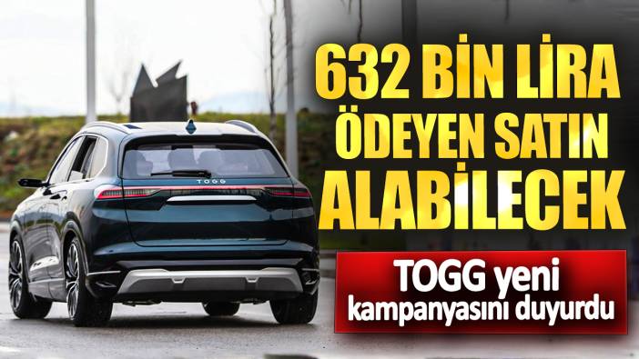 TOGG yeni kampanyasını duyurdu! 632 bin lira ödeyen satın alabilecek