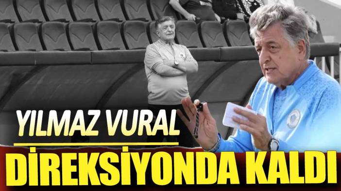 Yılmaz Vural direksiyonda