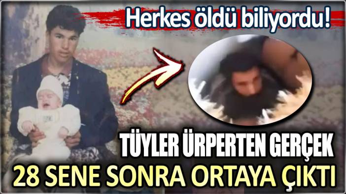 Tüyler ürperten gerçek 28 sene sonra ortaya çıktı! Herkes öldü biliyordu..