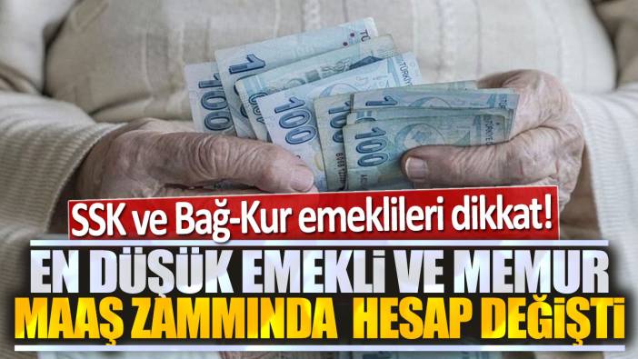 En düşük emekli ve memur maaş zammında hesap değişti: SSK ve Bağ-Kur emeklileri dikkat!