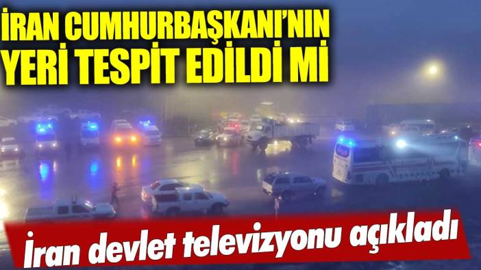 İran devlet televizyonu: Reisi'nin bulunduğu helikopterin yeri tespit edildi