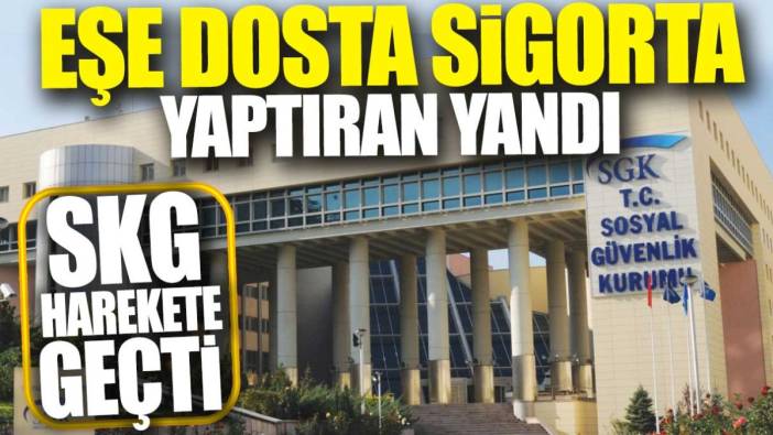 Tanıdıklara sigorta yaptıran yandı: SGK harekete geçti