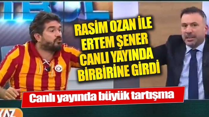 Rasim Ozan Kütahyalı ile Ertem Şener canlı yayında birbirine girdi