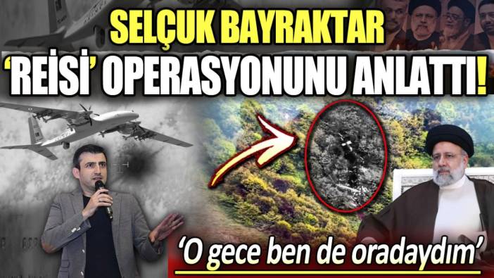 Selçuk Bayraktar Reisi operasyonunu anlattı!