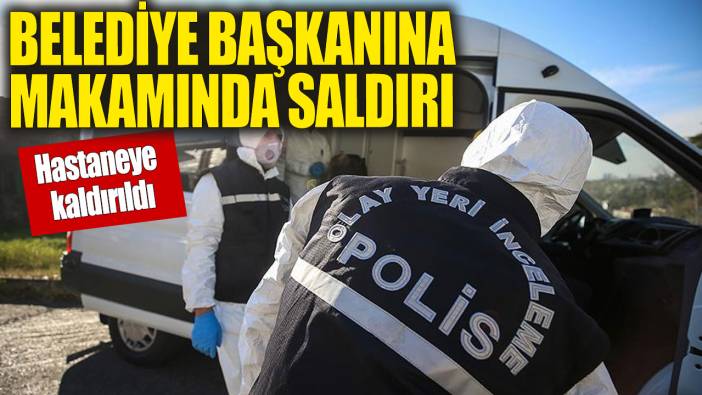 Tonya Belediye Başkanı Beşel'e makamında saldırı