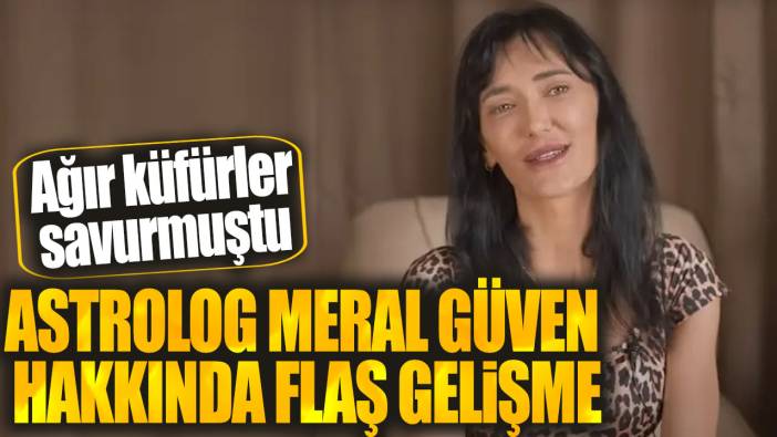 Astrolog Meral Güven hakkında soruşturma başlatıldı