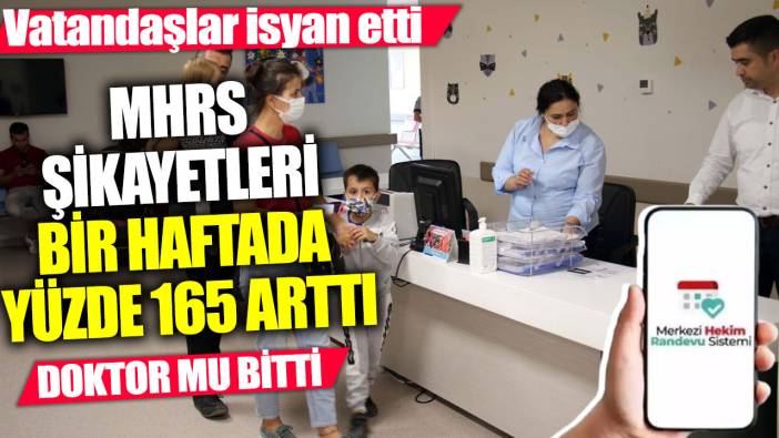 Vatandaşlar isyan etti! MHRS şikayetleri bir haftada yüzde 165 arttı... Doktor mu bitti