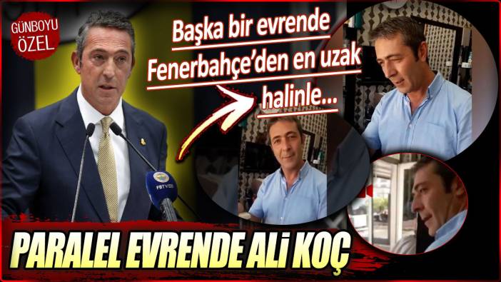 Paralel evrende Ali Koç'un kopyası