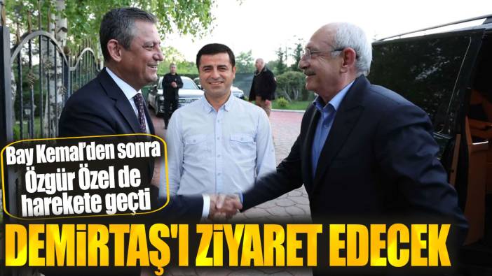 Kılıçdaroğlu'ndan sonra Özgür Özel de Demirtaş'ı ziyaret edecek