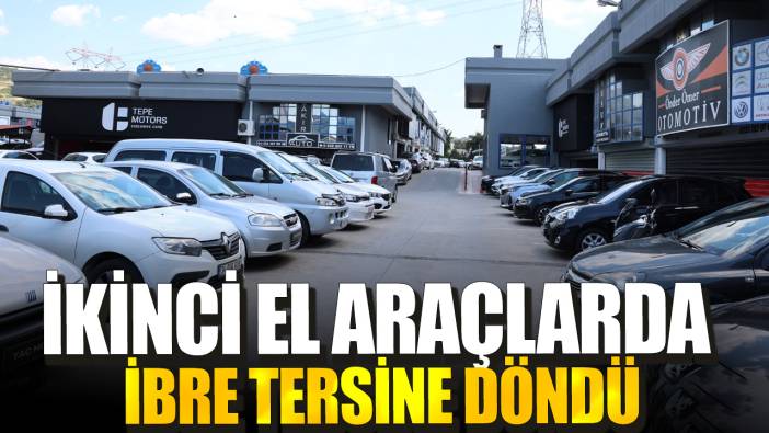 İkinci el araçlarda ibre tersine döndü