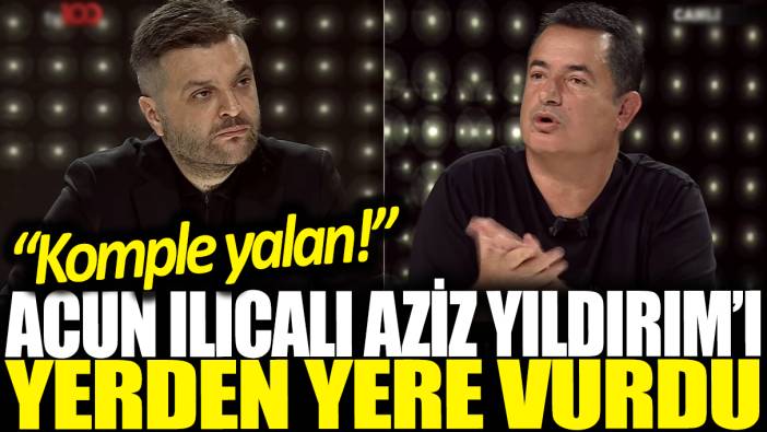 Acun Ilıcalı Aziz Yıldırım'ı yerden yere vurdu: Komple yalan!