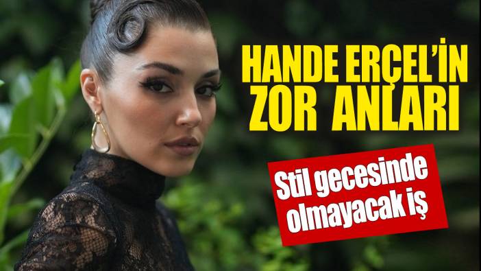 Hande Erçel'in ödül töreninde zor anları!