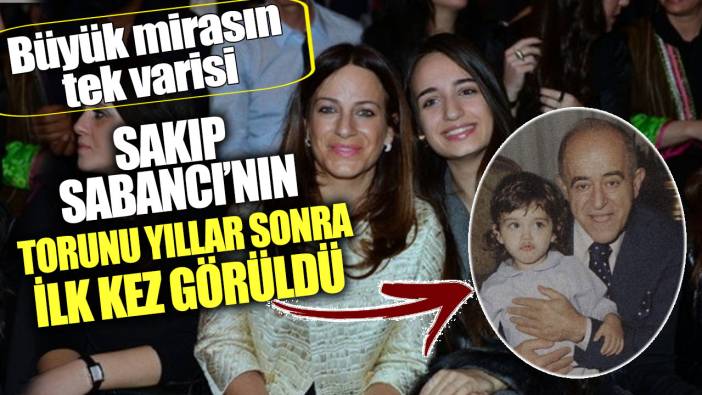 Sakıp Sabancı’nın torunu Melisa Tapan yıllar sonra ilk kez görüldü! Büyük mirasın tek varisi