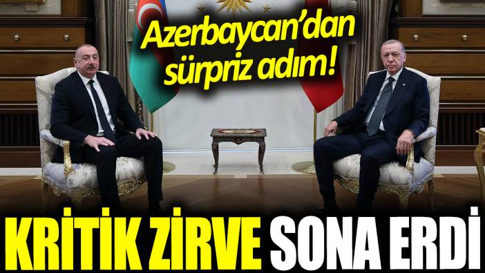 Kritik zirve sona erdi: Azerbaycan'dan sürpriz adım!