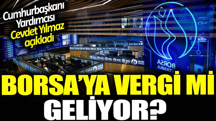 Borsa'ya vergi mi geliyor? Cevdet Yılmaz'dan açıklama: 'Söylentilere itibar edilmemeli'