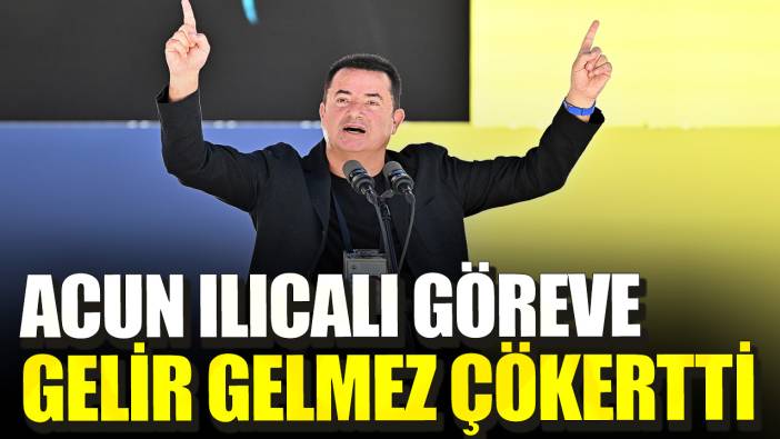 Acun Ilıcalı göreve gelir gelmez çökertti