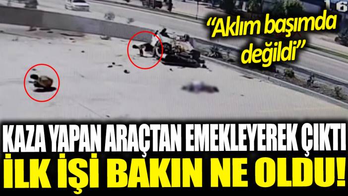 Kaza yapan araçtan emekleyerek çıktı: İlk işi bakın ne oldu!