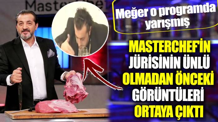 Masterchef'in jürisi Mehmet Yalçınkaya'nın ünlü olmadan önceki görüntüleri ortaya çıktı. Meğer o programda yarışmış
