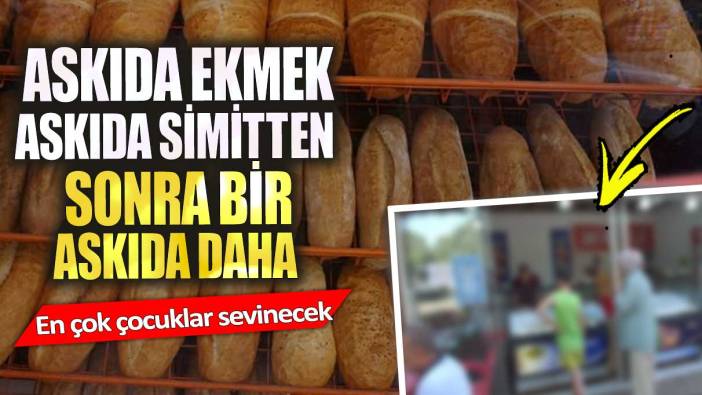 Askıda ekmek, askıda simitten sonra bir askıda daha