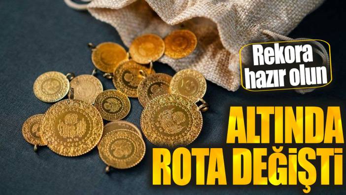 Altında rota değişti