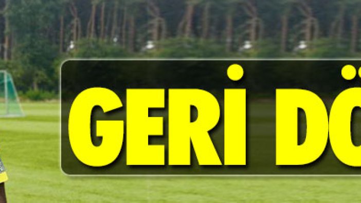 Emmanuel Emenike geri döndü!