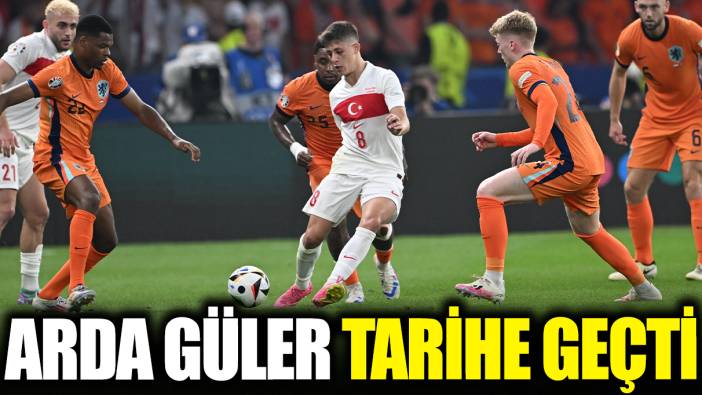 Arda Güler tarihe geçti